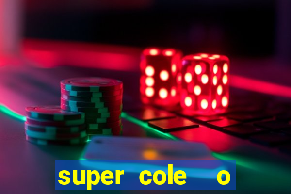 super cole  o 7784 jogos para pc download